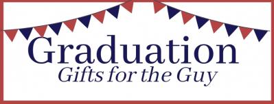 Graduation Gifts for the Boys