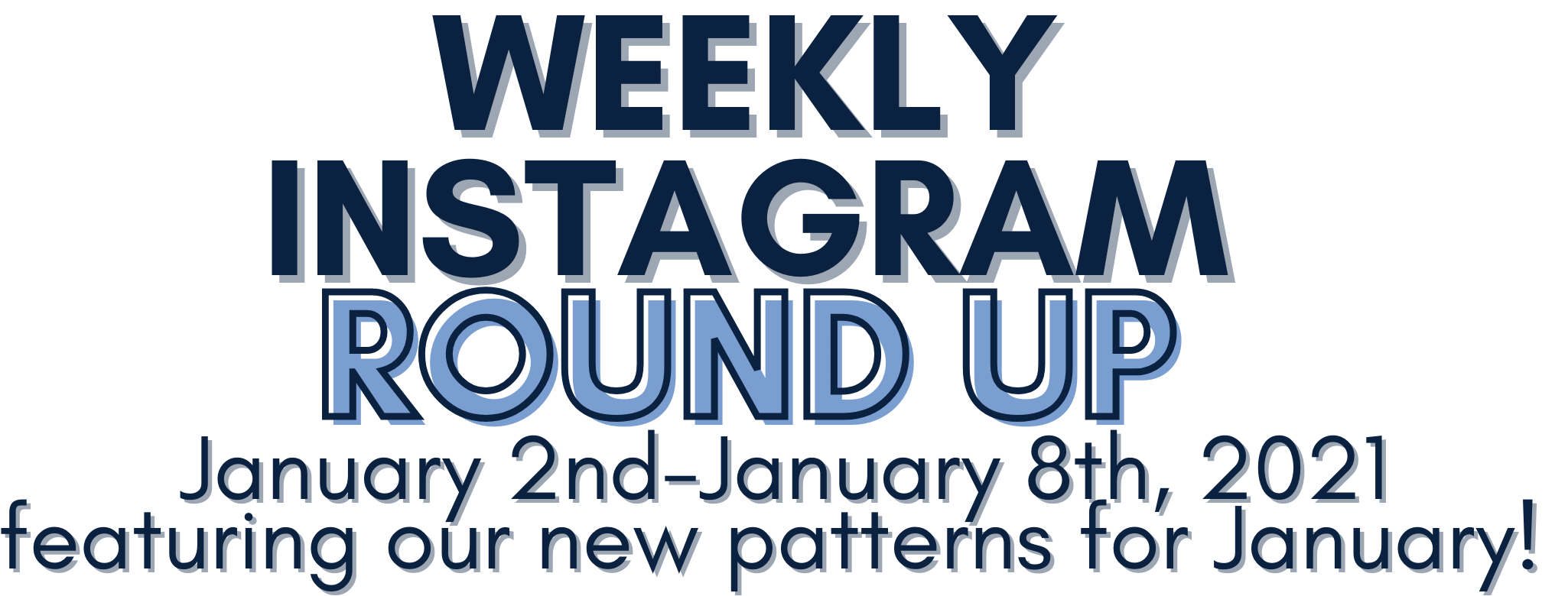 Instagram Round up 1/2/21-1/8/21