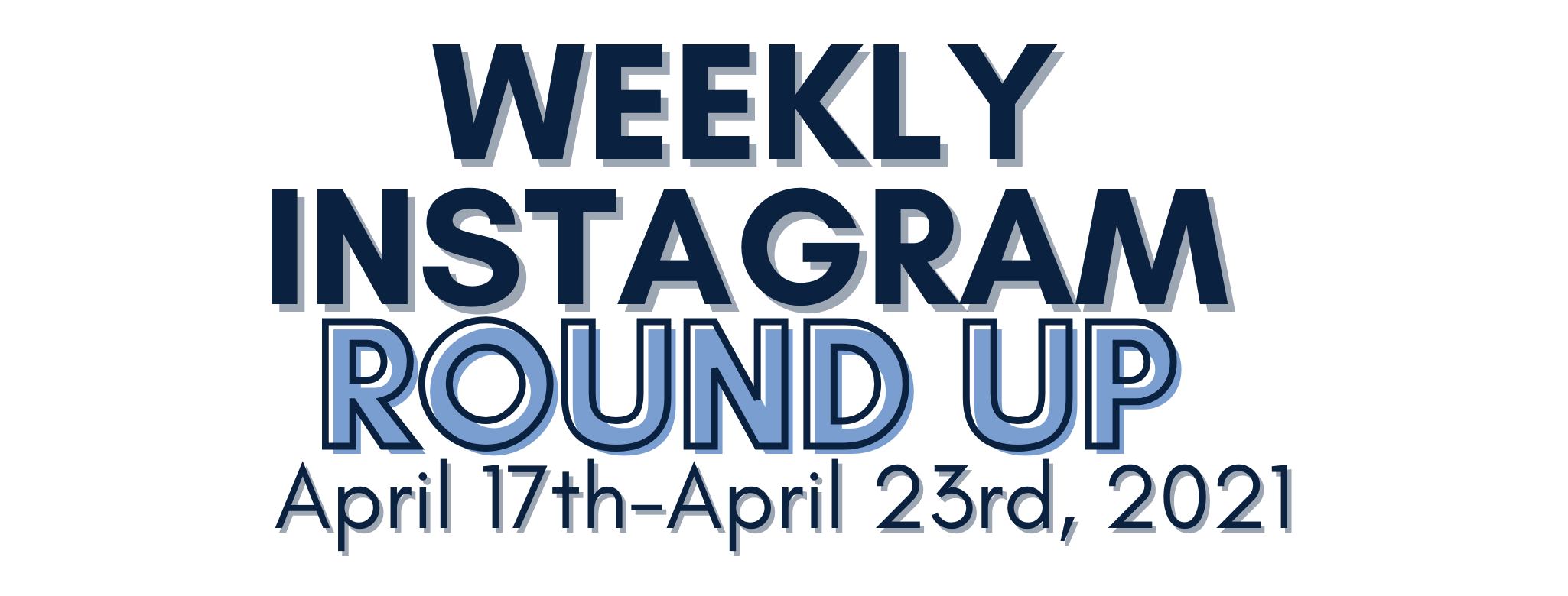 Instagram Round Up 4/17- 4/23